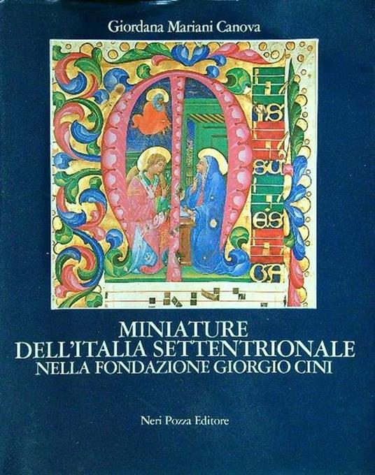 Miniature dell'Italia settentrionale nella fondazione Giorgio Cini - Giordana Mariani Canova - copertina