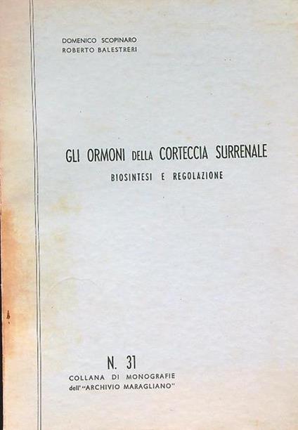 Gli Ormoni Della Corteccia Surrenale Biosintesi Regolazione - copertina