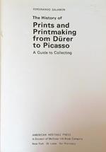 The  history of prints and printmaking from Dürer to Picasso