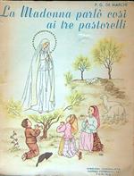 La Madonna parlò così ai tre pastorelli