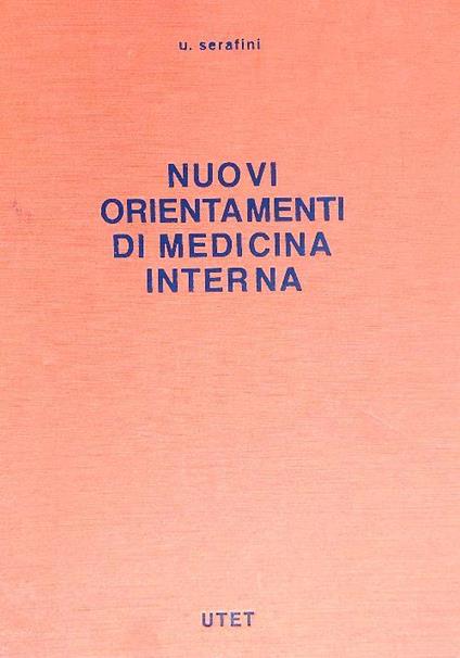 Nuovi orientamenti di medicina interna - Umberto Serafini - copertina