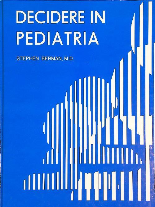 Decidere in pediatria - Brian Stephens - copertina