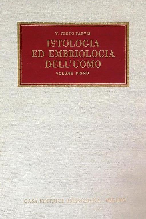 Istologia ed embriologia dell'uomo. Volume primo - copertina