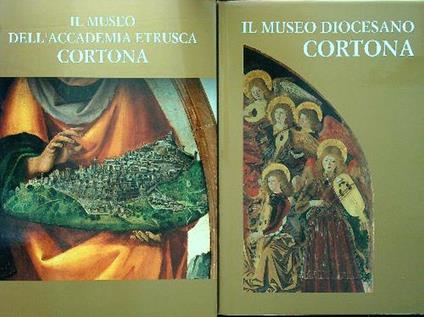 Cortona: il museo Diocesano - Il museo dell'accademia Etrusca 2vv - copertina