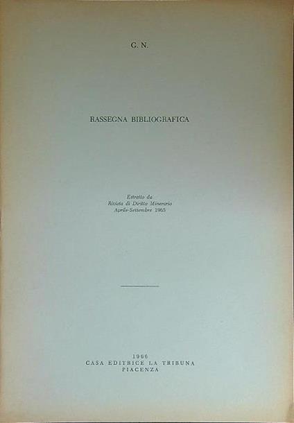 Rassegna bibliografica Estratto Rivista Diritto Minerario Aprile-Settembre 1965 - Giovanni Negri - copertina