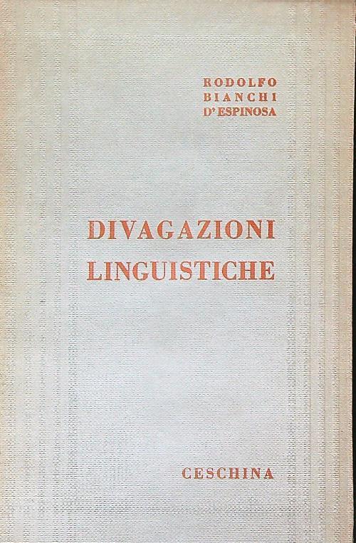 Divagazioni linguistiche - Rodolfo Bianchi D'Espinosa - copertina