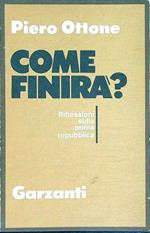 Come finirà?