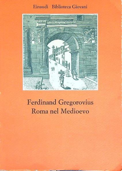 Roma nel Medioevo - Ferdinand Gregorovius - copertina