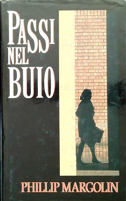 Passi nel buio - Phillip Margolin - copertina