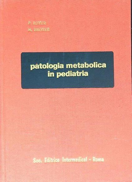 Patologia metabolica in pediatria - P. Rayer - copertina