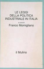 Le Leggi della politica industriale in Italia