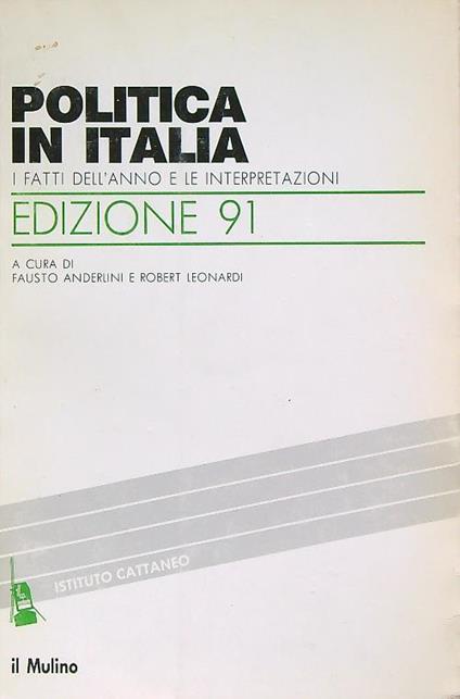 Politica in Italia. Edizione 91 - Fausto Anderlini - copertina