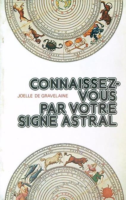 Connaissez-vous par votre signe astral - Joëlle de Gravelaine - copertina