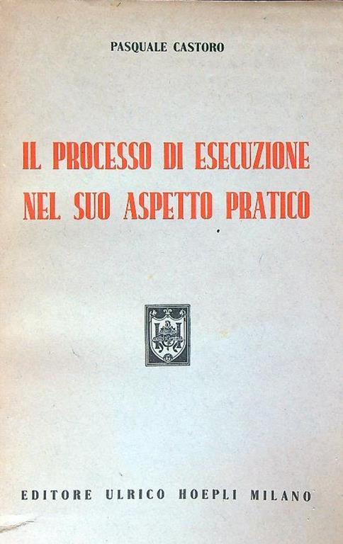 Il processo di esecuzione nel suo aspetto pratico - Pasquale Castoro - copertina