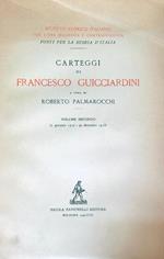 Carteggi di Francesco Guicciardini. Volume secondo