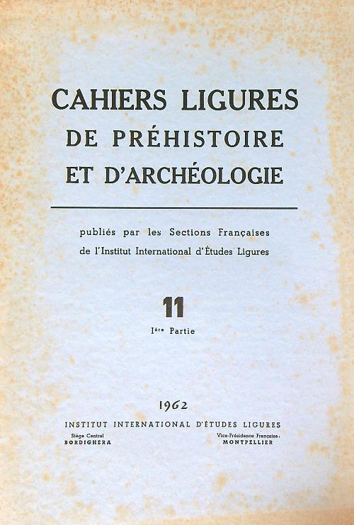 Cahiers ligures de prehistoire et d'archeologie 11/Iere Partie/1962 - copertina