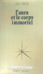 L' aura et le corps immortel