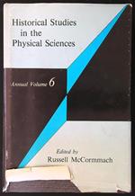 Historical Studies in the Physical Sciences Volume 6