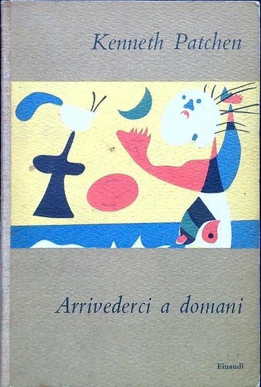 Arrivederci a domani - Kenneth Patchen - copertina