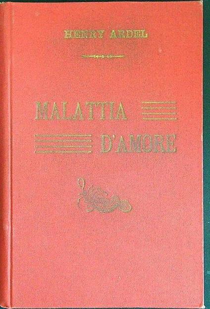 Malattia d'amore - Henry Ardel - copertina