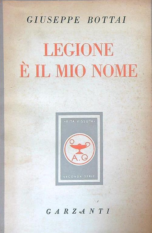 Legione e' il mio nome - Giuseppe Bottai - copertina