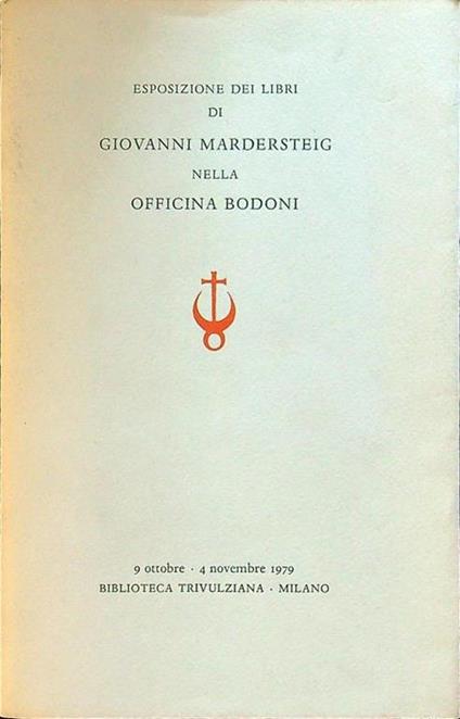 Esposizione dei libri di Giovanni Mardersteig nella officina Bodoni - copertina