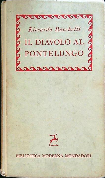 Il diavolo al Pontelungo - Riccardo Bacchelli - copertina