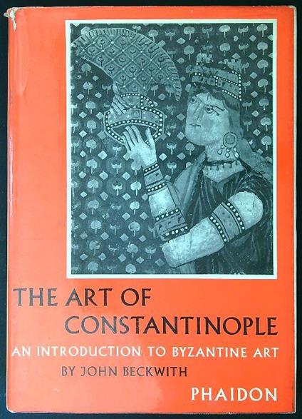 The art of Constantinople - John Beckwith - copertina