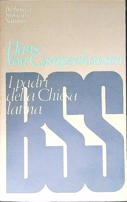 I padri della Chiesa latina - Hans von Campenhausen - copertina