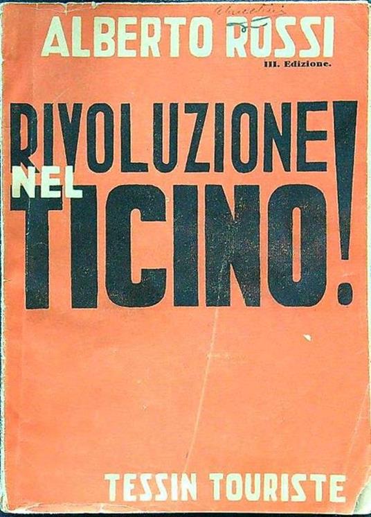 Rivoluzione nel Ticino! - Alberto Rossi - copertina