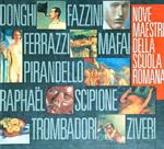 Nove maestri della scuola romana. Donghi, Fazzini, Ferrazzi, Mafai, Pirandello, Raphaël, Scipione, Trombadori, Ziveri