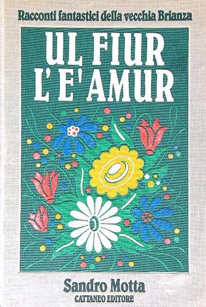 Ul fiur l'e' amur - Sandro Motta - copertina