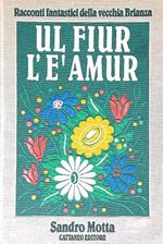 Ul fiur l'e' amur