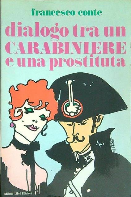 Dialogo tra un carabiniere e una prostituta - Francesco Conte - copertina