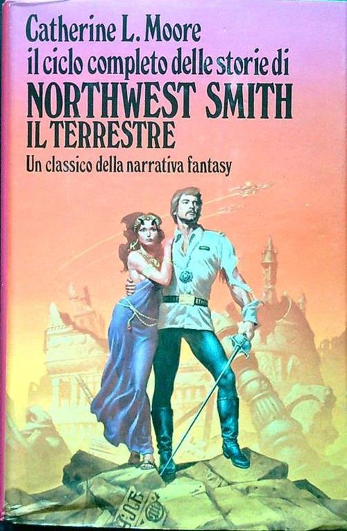 Il ciclo completo delle storie di Northwest Smith. Il terrestre - Catherine L. Moore - copertina