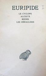 Le cyclope, alceste, médée, les héraclides