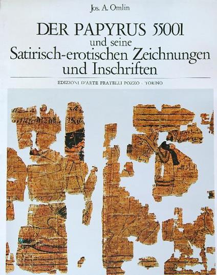 Der Papyrus 55001 und seine Satirisch-Erotischen Zeichnungen und Inschriften - Jos A. Omlin - copertina