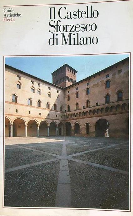 Il castello sforzesco di Milano - copertina