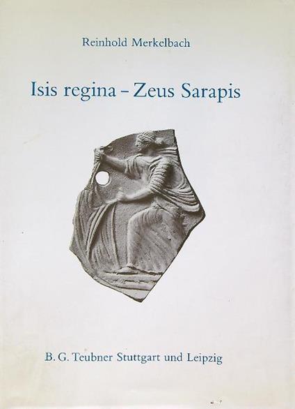 Isis Regina - Zeus Sarapis - Reinhold Merkelbach - copertina