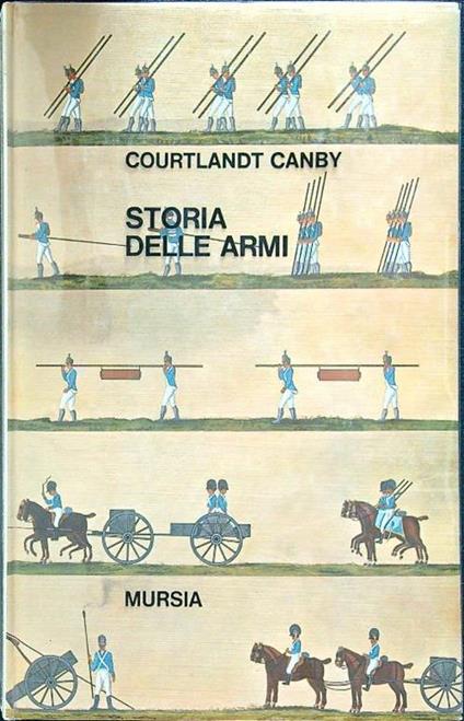 Storia delle armi - Courtlandt Canby - copertina