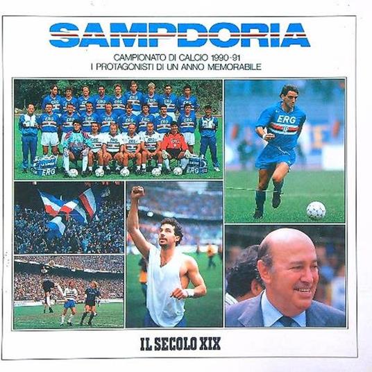 Sampdoria. Campionato di calcio 1990-91 - Libro Usato - Il Secolo XIX - |  IBS