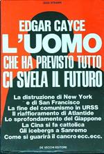 Edgar Cayce l'uomo che ha previsto tutto ci svela il futuro