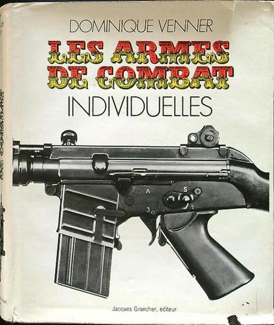 Les armes de combat individuelles - Dominique Venner - copertina