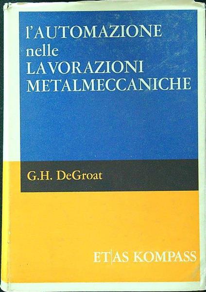 L' automazione nelle lavorazioni metalmeccaniche - copertina