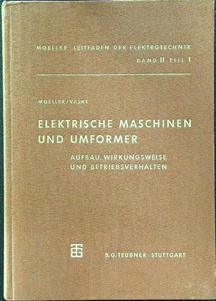 Elektrische maschinen und umformer I - G. Moeller - copertina