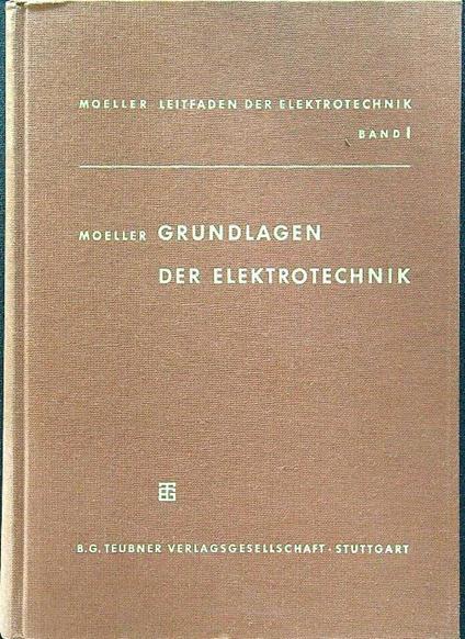 Grundlagen der elektrotechnik band I - G. Moeller - copertina