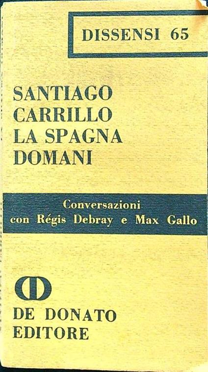 La Spagna domani - Santiago Carrillo - copertina