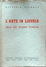 L' arte in Liguria nelle sue vicende storiche