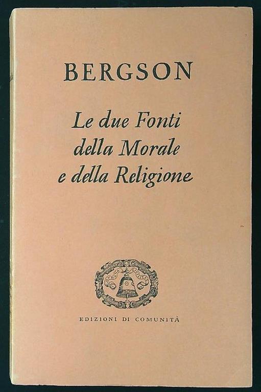 Le due Fonti della Morale e della Religione - Henri Bergson - copertina