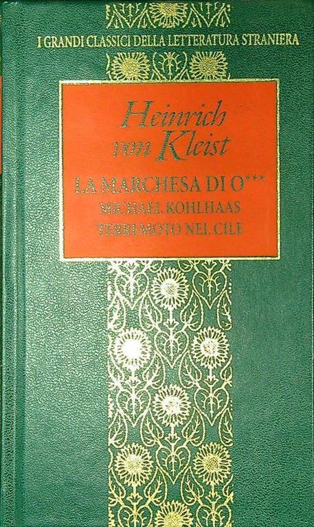 La Marchesa di O*** Michael Kohlhaas Terremoto nel Cile - copertina